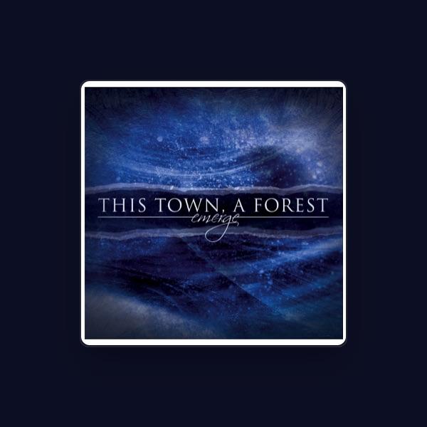 This Town A Forest