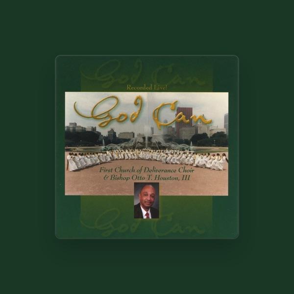 First Church of Deliverance Choir & Bishop Otto T. Houston, III
