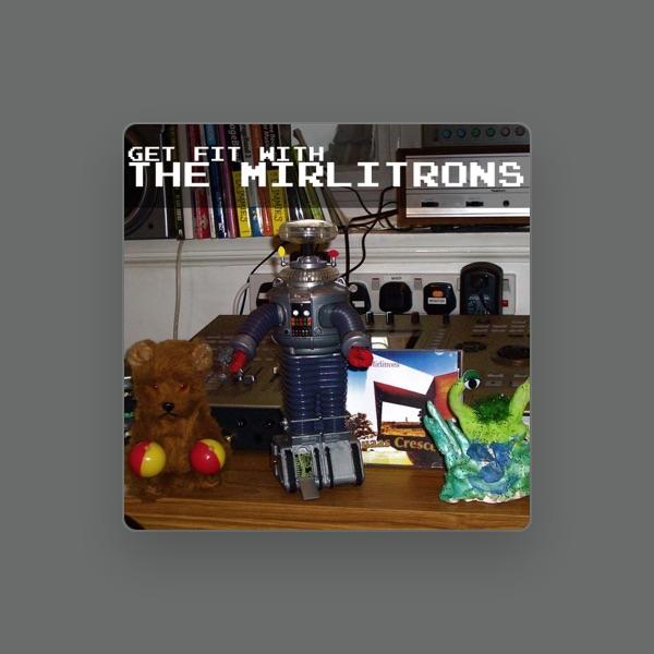 The Mirlitrons