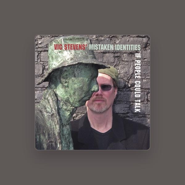Vic Stevens' Mistaken Identities