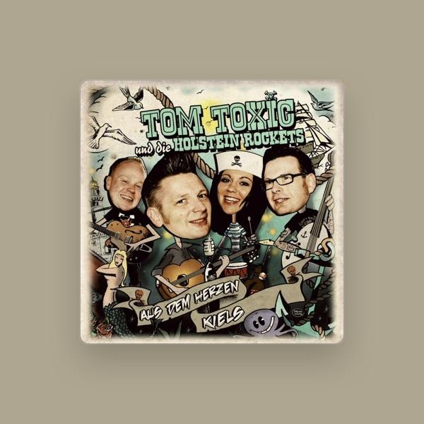 Tom Toxic Und Die Holstein Rockets