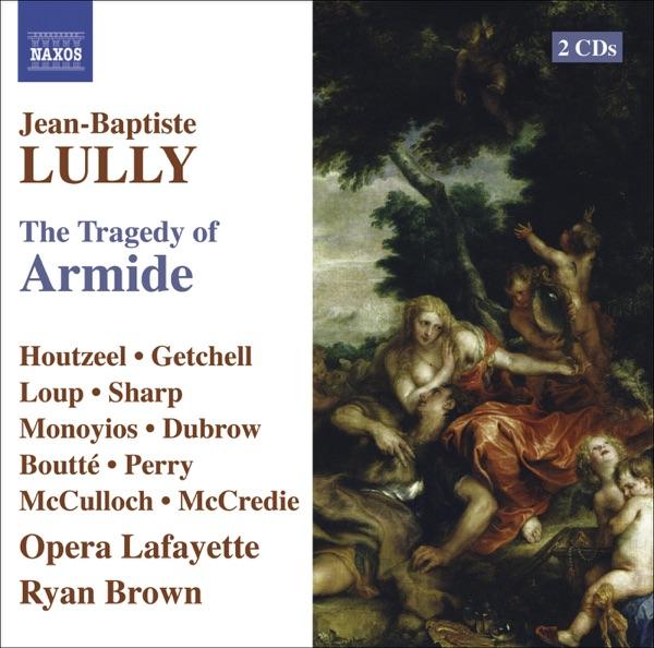 Armide, Act V, Scene 2: Les Plaisirs Ont Choisi Pour Asile (Un Amant Fortune, Chorus, Renaud)