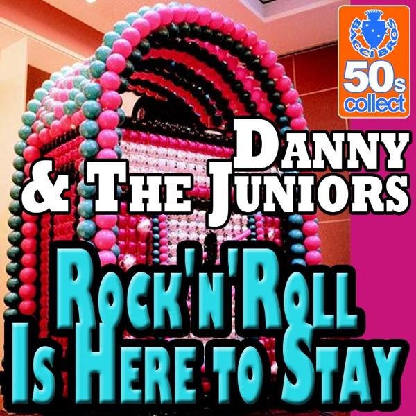 Rock'n'Roll Is Here to Stay (Digitally Remastered)