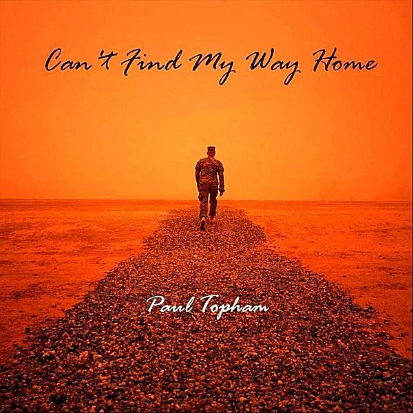 Can't Find My Way Home (The War Song)
