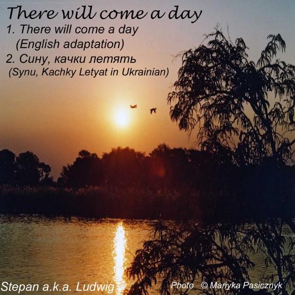 There Will Come a Day