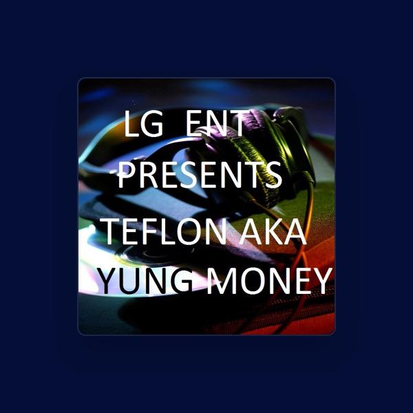 Teflon a.k.a. Yung Money