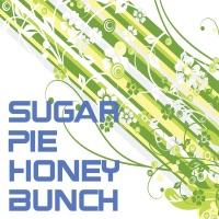 Sugar Pie Honey Bunch - Single (Single)