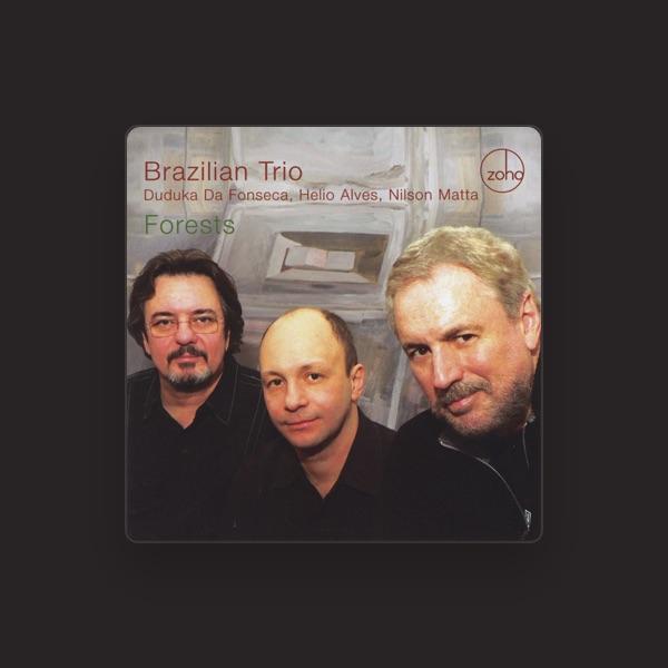 Brazilian Trio - Helio Alves, Nilson Matta & Duduka Da Fonseca
