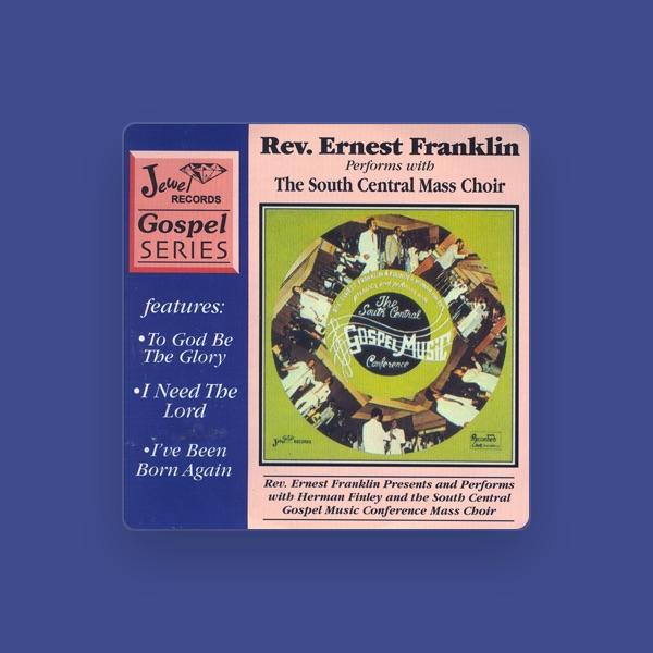 Rev. Ernest Franklin & The South Central Mass Choir