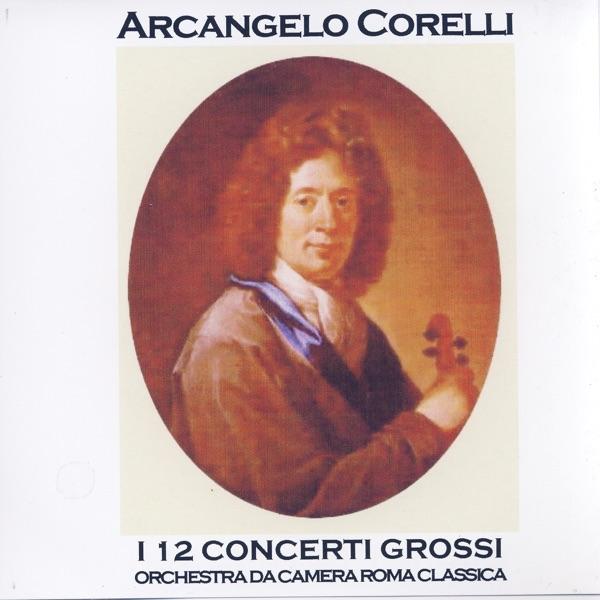 Arcangelo Corelli: Concerti No. 5 - 6 - 7 - 8
