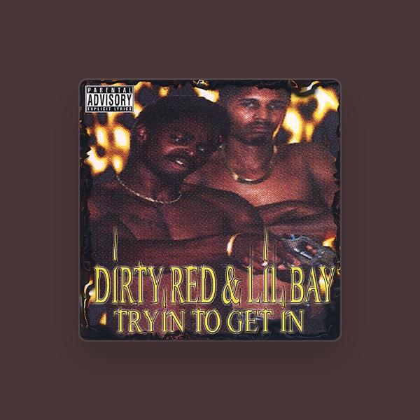 Dirty Red & Lil Bay