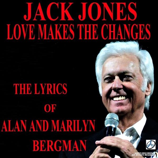 Love Makes the Changes
