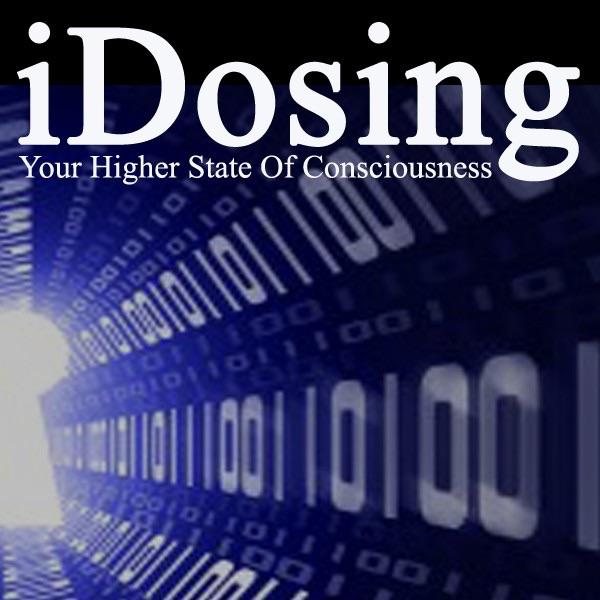 iDosing (Your Higher State Of Consciousness)