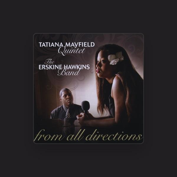 Tatiana Mayfield Quintet & The Erskine Hawkins Band
