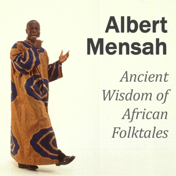 Ancient Wisdom of African Folktales : Changing Your Life through the Wisdom of African Stories