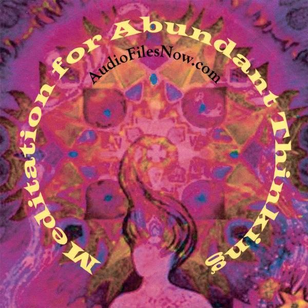 Meditation for Abundant Thinking