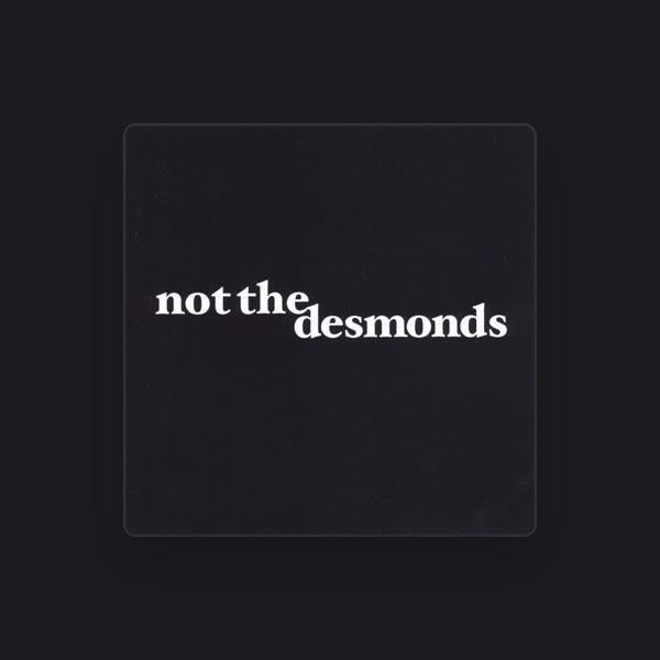 Not the Desmonds
