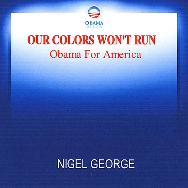 Our Colors Won't Run (Obama for America)