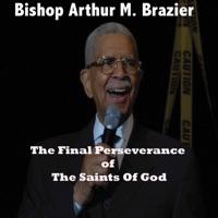 The Final Perseverance of the Saints of God