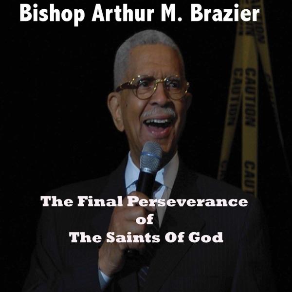 The Final Perseverance of the Saints of God
