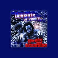 Deviants of Reality