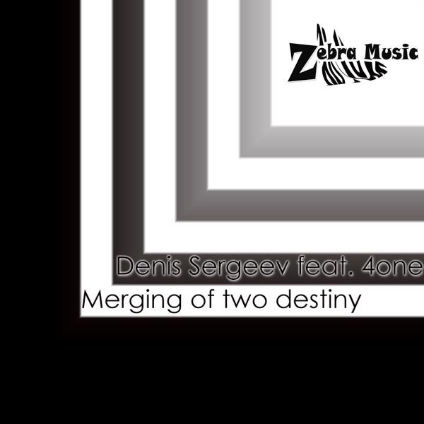 Merging of Two Destiny (feat. 4one) [Original Mix]