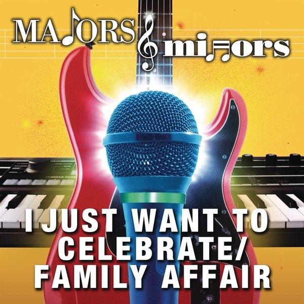 I Just Want to Celebrate / Family Affair