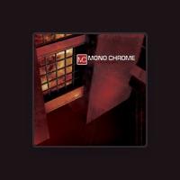 Mono Chrome
