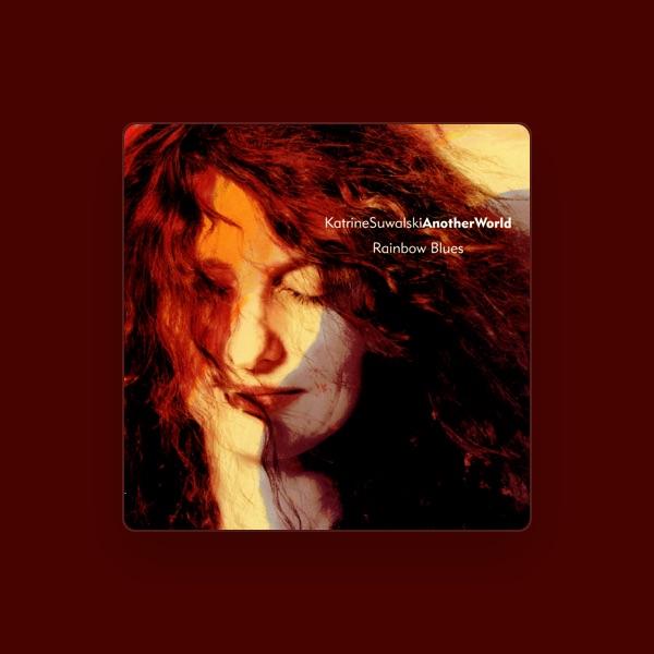 Katherine Suwalski / Another World