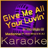 Give Me All Your Luvin' (Karaoke Version)