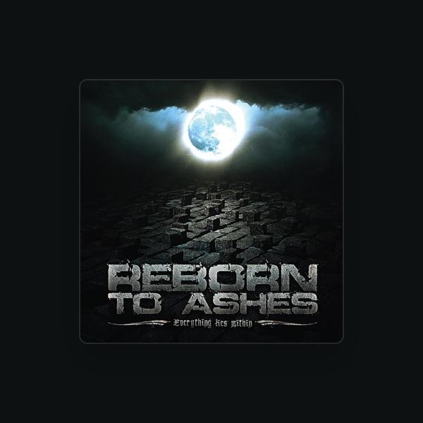 REBORN TO ASHES