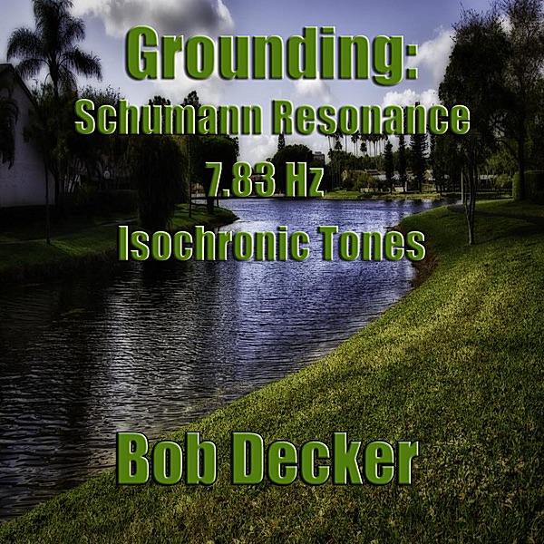 Grounding: Schumann Resonance 7.83 Isochronic Tones