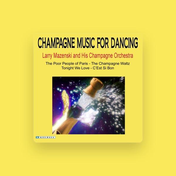 Larry Mazenski And His Champagne Orchestra