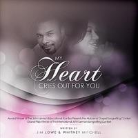 My Heart Cries Out for You