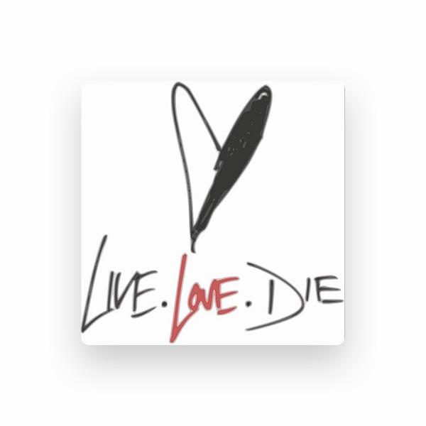 Live.Love.Die