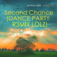 Second Chance (Dance Party R3M1X_LOLZ)