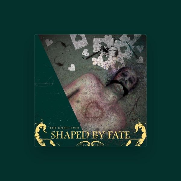 Shaped By Fate