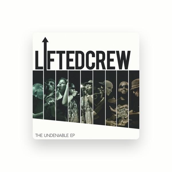Lifted Crew