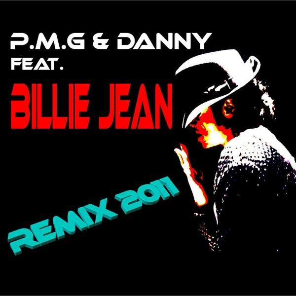 P.M.G & DANNY feat. BILLIE JEAN REMIX