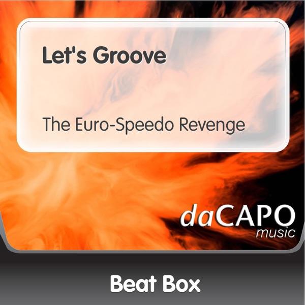 Let's Groove (The Euro-Speedo Revenge) [feat. DJ Speedo]