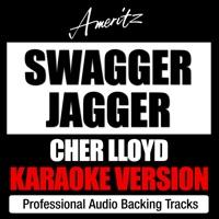 Swagger Jagger (Originally Performed By Cher Lloyd) [Karaoke Version]
