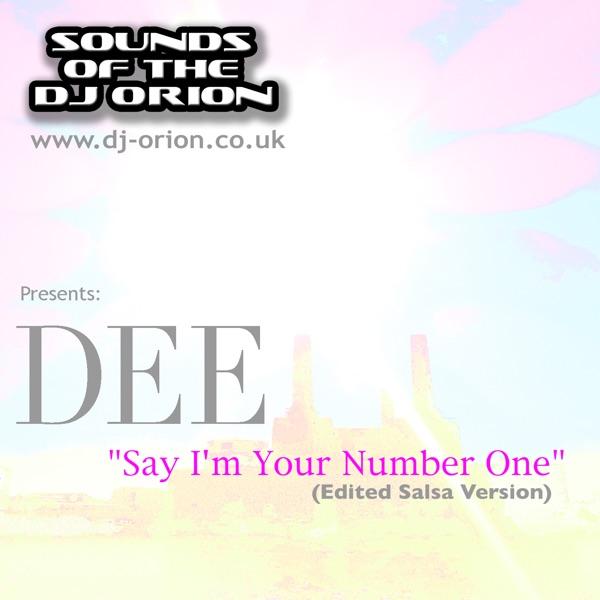 Say I'm Your Number One (feat. Dee)