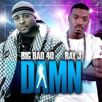 Damn (feat. Ray J)