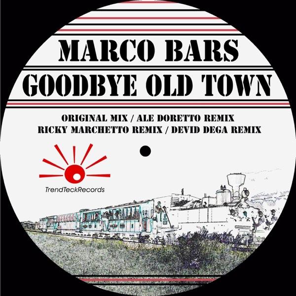 Goodbye Old Town (Richy Marchetto Remix)