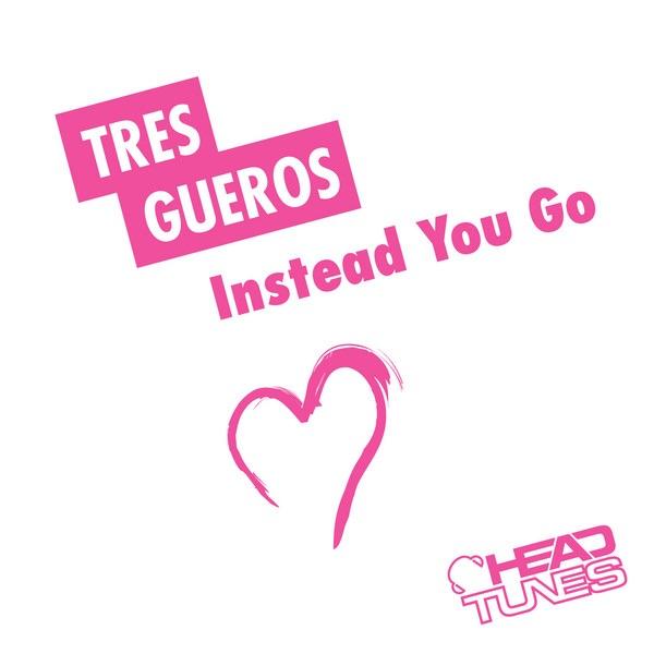 Instead You Go (Leon Louder Remix) [Leon Louder Remix]