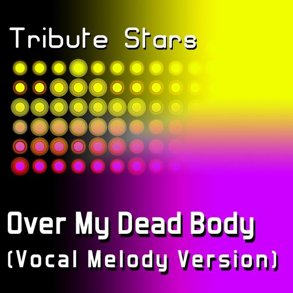 Over My Dead Body (Vocal Melody Version)