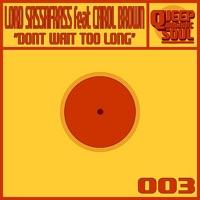 Don't Wait Too Long (Filtered Boogie Vocal Mix)