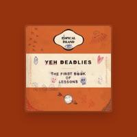 Yeh Deadlies