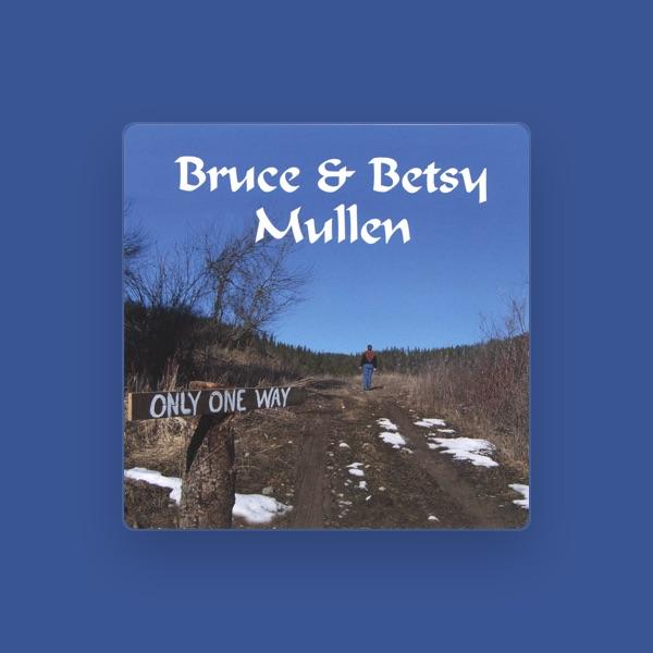 Bruce & Betsy Mullen