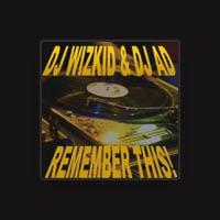 DJ Wizkid & DJ AD